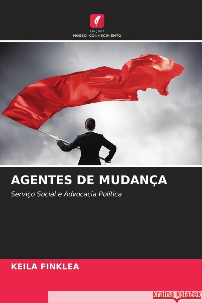 AGENTES DE MUDANÇA Finklea, Keila 9786202910231 Edições Nosso Conhecimento - książka