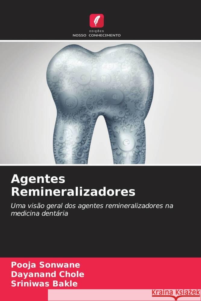 Agentes Remineralizadores Pooja Sonwane Dayanand Chole Sriniwas Bakle 9786208032791 Edicoes Nosso Conhecimento - książka