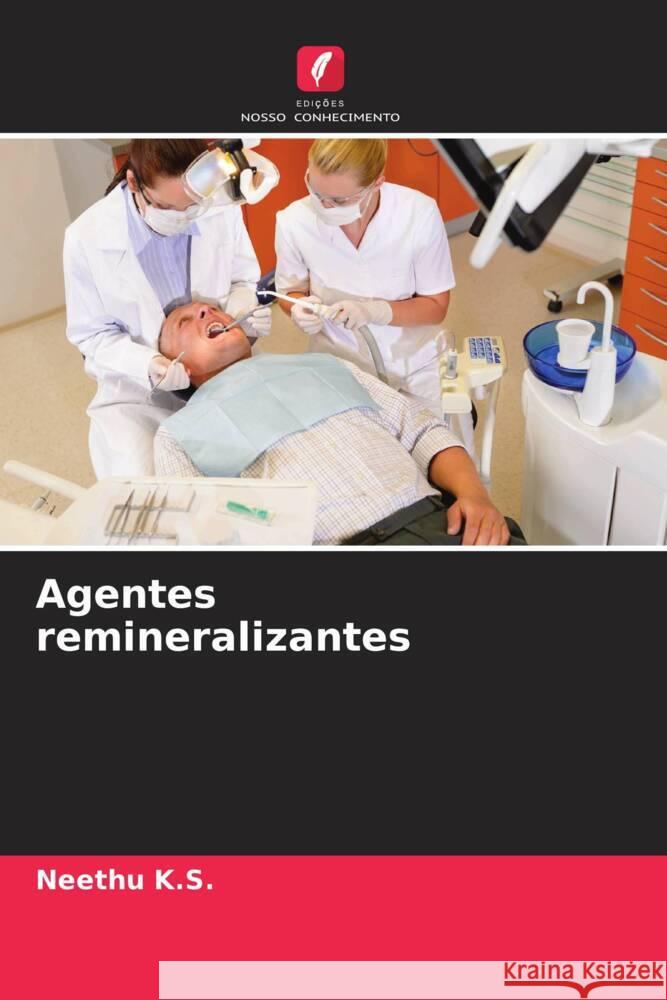 Agentes remineralizantes K.S., Neethu 9786205571729 Edições Nosso Conhecimento - książka