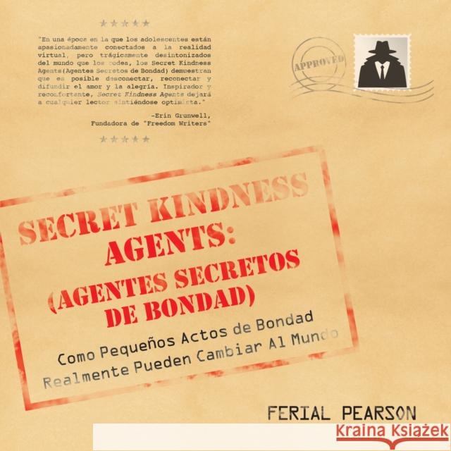 Agentes secretos de bondad: Como pequenos actos de bondad realmente pueden cambiar al mundo Ferial Pearson 9781608082117 WriteLife LLC - książka