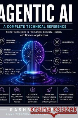 Agentic AI Technical Reference Vol 1 Patel, Rashmi 9798187434213 Independently Published - książka