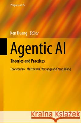 Agentic AI: Theories and Practices Ken Huang 9783031900259 Springer - książka