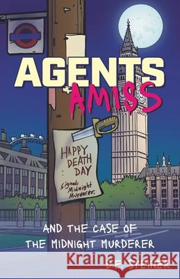 Agents Amiss: and the Case of the Midnight Murderer D. E. Steiner 9781038328366 FriesenPress - książka