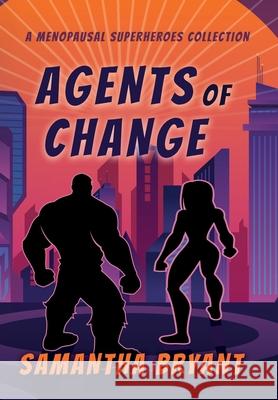 Agents of Change Samantha Bryant 9781645540755 Falstaff Books, LLC - książka