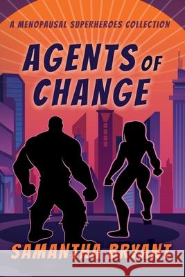 Agents of Change Samantha Bryant 9781645540762 Falstaff Books, LLC - książka