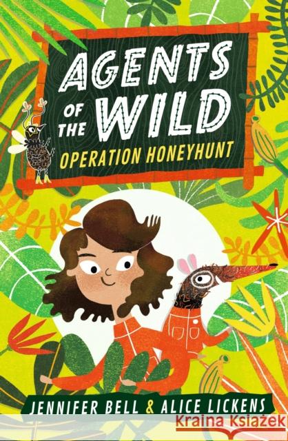 Agents of the Wild: Operation Honeyhunt Bell, Jennifer 9781406388459 Walker Books Ltd - książka