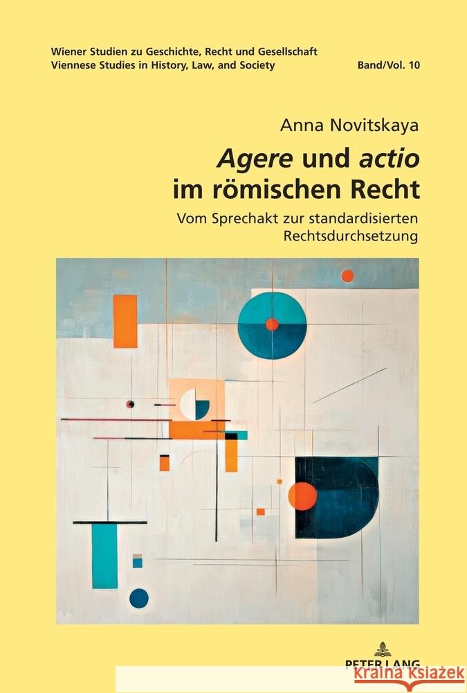 Agere und Actio: Vom Sprechakt zur standardisierten Rechtsdurchsetzung Nikolaus Benke Anna Novitskaya 9783631904497 Peter Lang Gmbh, Internationaler Verlag Der W - książka