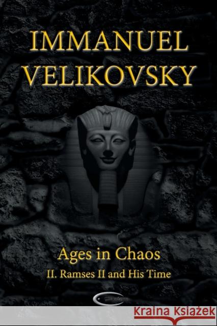 Ages in Chaos II: Ramses II and His Time Immanuel Velikovsky 9781906833145 Paradigma Ltd - książka