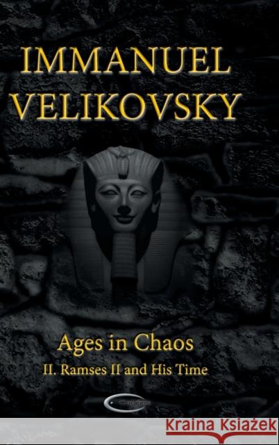 Ages in Chaos II: Ramses II and His Time Immanuel Velikovsky   9781906833541 Paradigma Ltd - książka
