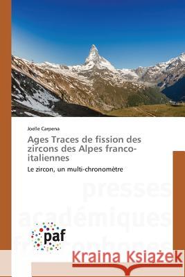 Ages Traces de Fission Des Zircons Des Alpes Franco-Italiennes Carpena-J 9783841637130 Omniscriptum - książka
