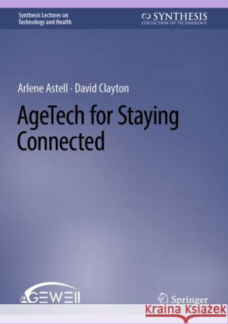 AgeTech for Staying Connected Clayton, David 9783031870309 Springer International Publishing AG - książka