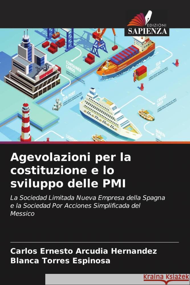 Agevolazioni per la costituzione e lo sviluppo delle PMI Carlos Ernesto Arcudi Blanca Torre 9786206927327 Edizioni Sapienza - książka