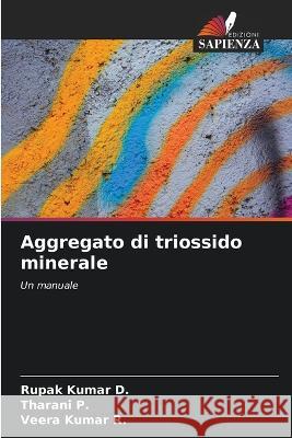 Aggregato di triossido minerale Rupak Kumar D Tharani P Veera Kumar R 9786205815076 Edizioni Sapienza - książka