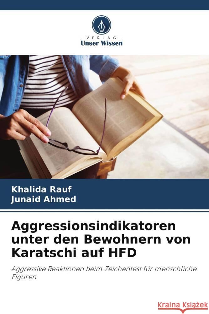 Aggressionsindikatoren unter den Bewohnern von Karatschi auf HFD Khalida Rauf Junaid Ahmed 9786207334223 Verlag Unser Wissen - książka