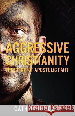 Aggressive Christianity Catherine Booth 9781477661659 Createspace - książka