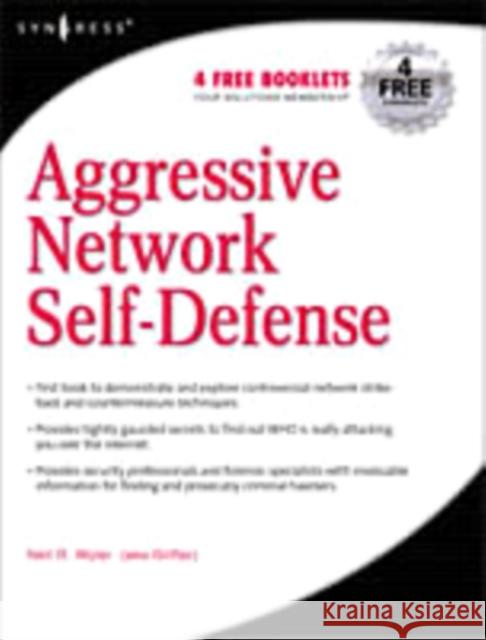 Aggressive Network Self-Defense Neil R. Wyler 9781931836203 Syngress Media,U.S. - książka