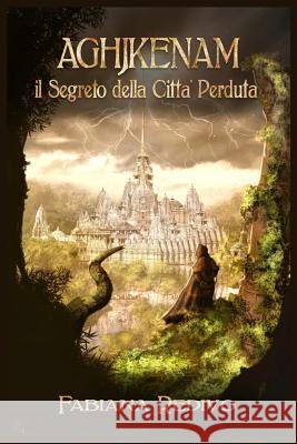 AGHJKENAM, il segreto della Città Perduta Comaschi, Adriana 9781512277272 Createspace - książka