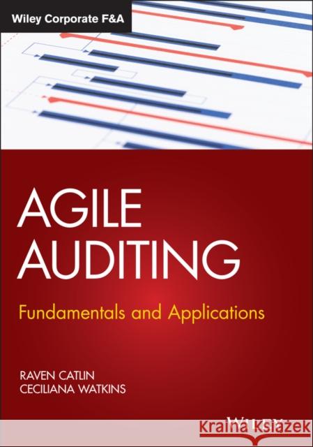 Agile Auditing: Fundamentals and Applications Raven Catlin Danny M. Goldberg Ceciliana Watkins 9781119693321 Wiley - książka