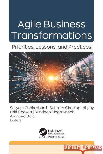 Agile Business Transformations: Priorities, Lessons, and Practices Satyajit Chakrabarti Subrata Chattopadhyay Udit Chawla 9781774918586 Apple Academic Press - książka