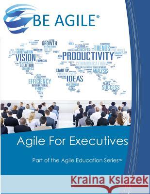 Agile for Executives Dan Tousignant 9780692402986 Cape Project Management, Incorporated - książka