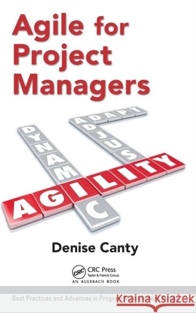 Agile for Project Managers Denise Canty 9781482244984 Taylor & Francis - książka