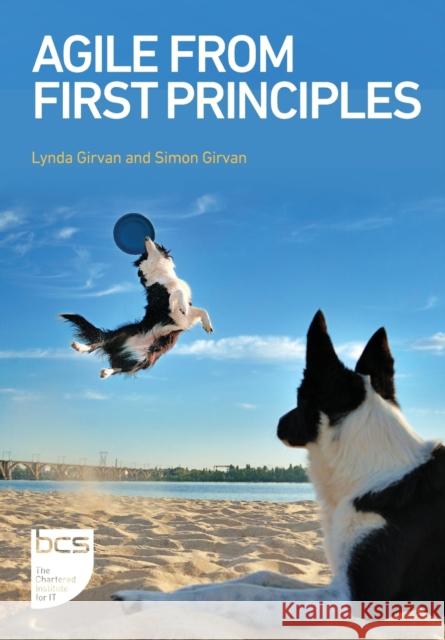 Agile From First Principles Simon Girvan 9781780175799 BCS Learning & Development Limited - książka