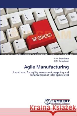 Agile Manufacturing C G Sreenivasa, S R Devadasan 9783659348884 LAP Lambert Academic Publishing - książka