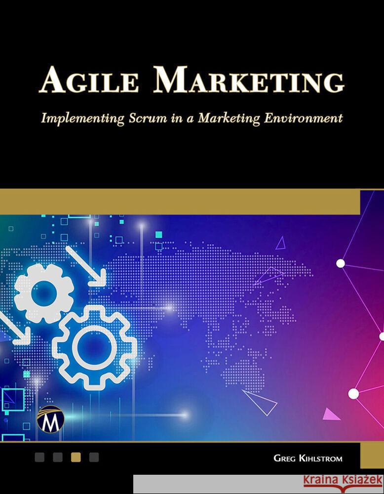 Agile Marketing Kihlstrom, Greg 9781501523571 De Gruyter - książka