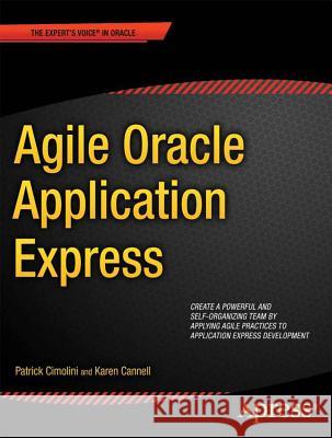 Agile Oracle Application Express Patrick Cimolini 9781430237594  - książka