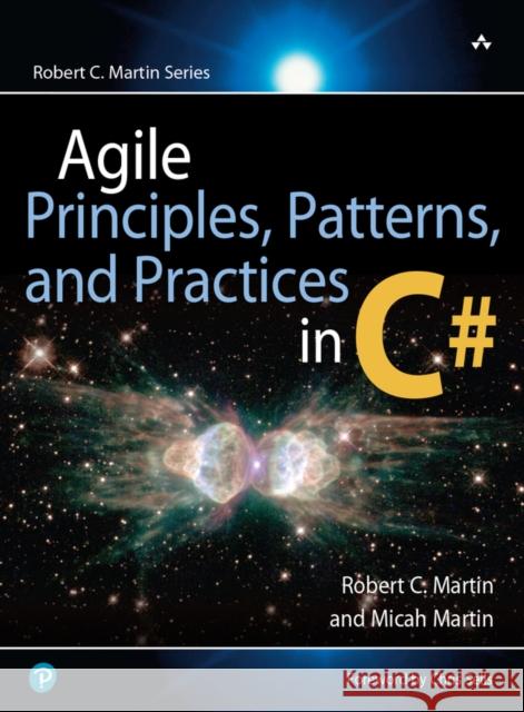 Agile Principles, Patterns, and Practices in C# Robert C. Martin Micah Martin 9780131857254 Prentice Hall PTR - książka