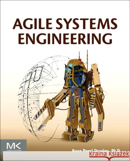 Agile Systems Engineering Douglass, Bruce Powel   9780128021200 Elsevier Science & Technology - książka