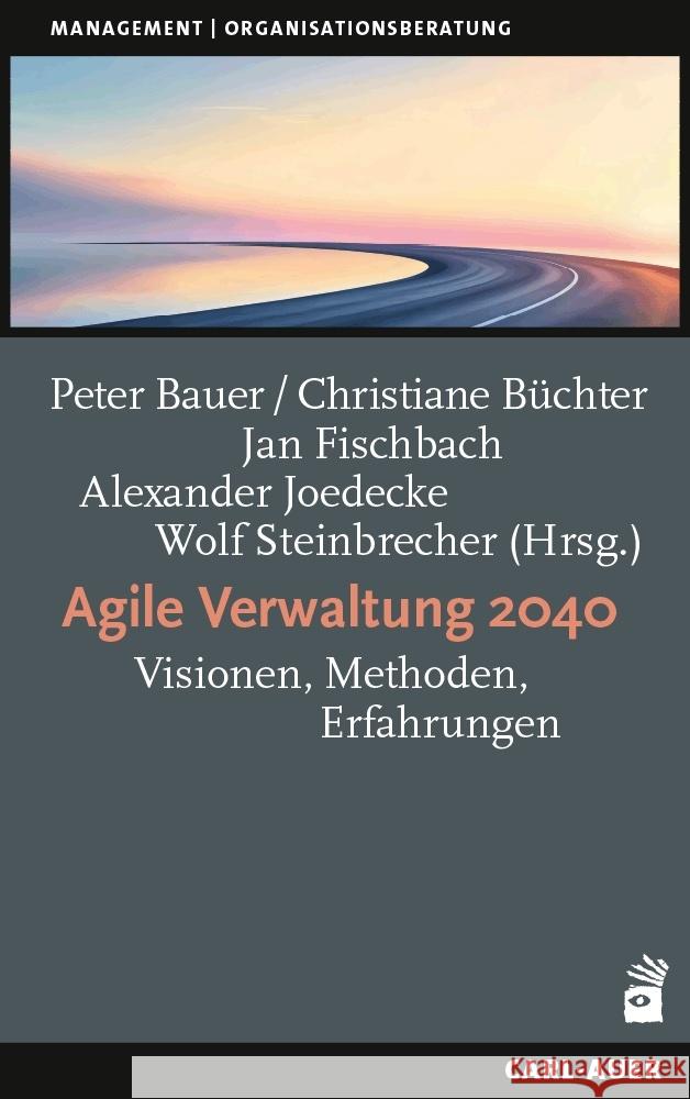 Agile Verwaltung 2040, m. 1 Buch, m. 1 E-Book  9783849705541 Carl-Auer - książka