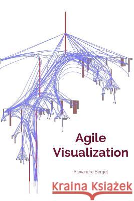 Agile Visualization Alexandre Bergel 9781365314094 Lulu.com - książka