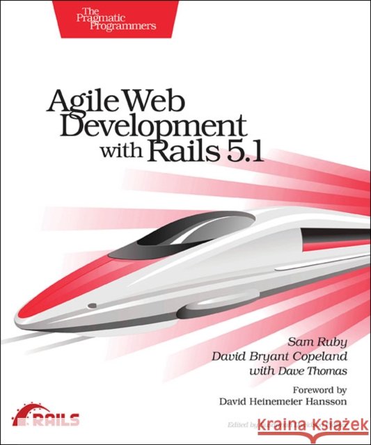Agile Web Development with Rails 5.1 Ruby, Sam; Copeland, David; Thomas, Dave 9781680502510 Pragmatic Bookshelf - książka