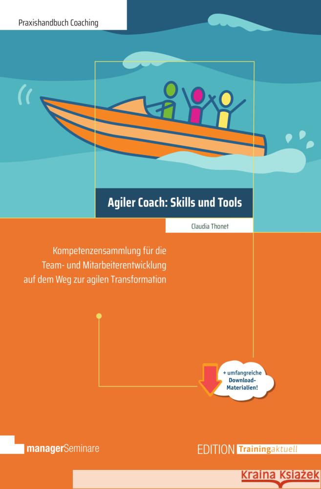Agiler Coach: Skills und Tools Thonet, Claudia 9783949611278 managerSeminare Verlag - książka