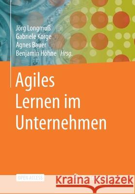 Agiles Lernen Im Unternehmen Longmuß, Jörg 9783662620120 Springer Vieweg - książka