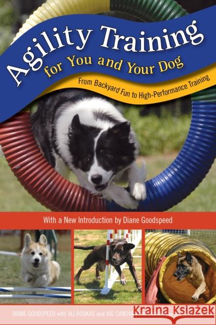 Agility Training for You and Your Dog: From Backyard Fun to High-Performance Training Goodspeed, Diane 9781493075638 Rowman & Littlefield - książka