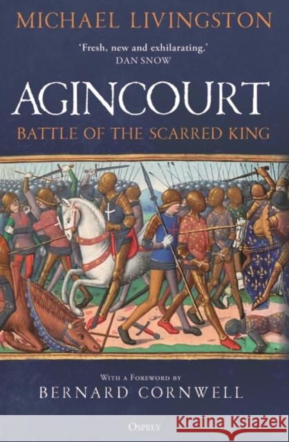 Agincourt: Battle of the Scarred King Michael Livingston 9781472855206 Bloomsbury Publishing PLC - książka