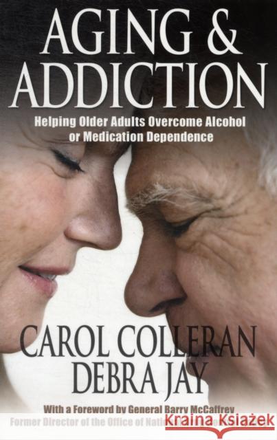 Aging and Addiction Carol Colleran 9781568387925 Hazelden Information & Educational Services - książka