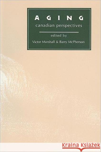 Aging: Canadian Perspectives Marshall, Victor 9781551110127 University of Toronto Press - książka