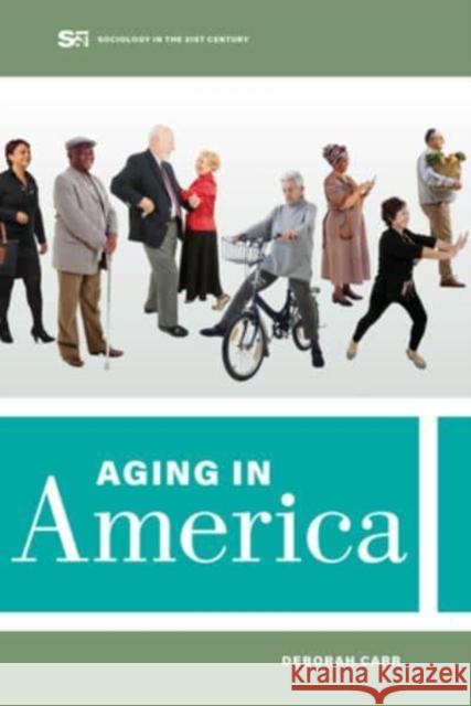 Aging in America: Volume 8 Carr, Deborah 9780520301290 University of California Press - książka