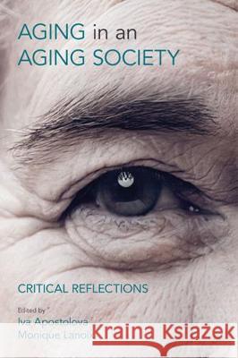Aging in an Aging Society: Critical Reflections Apostolova, Iva 9781781796894 Equinox Publishing (Indonesia) - książka