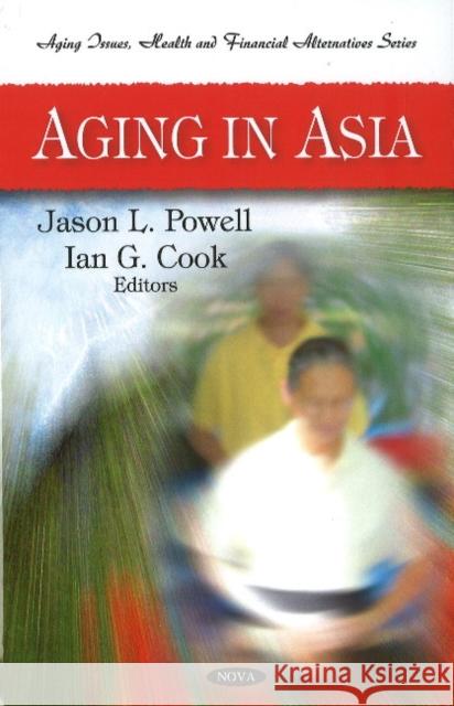 Aging in Asia Jason L Powell, Ian G Cook 9781607416494 Nova Science Publishers Inc - książka