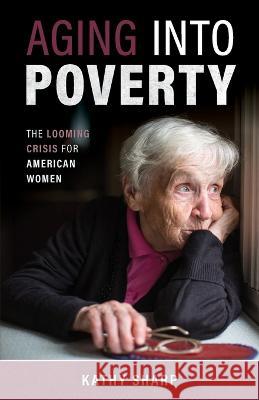 Aging Into Poverty Sharp Kathy Sharp 9798986329406 Kathleen Sharp - książka