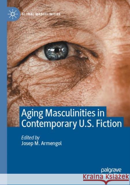 Aging Masculinities in Contemporary U.S. Fiction  9783030715984 Springer International Publishing - książka