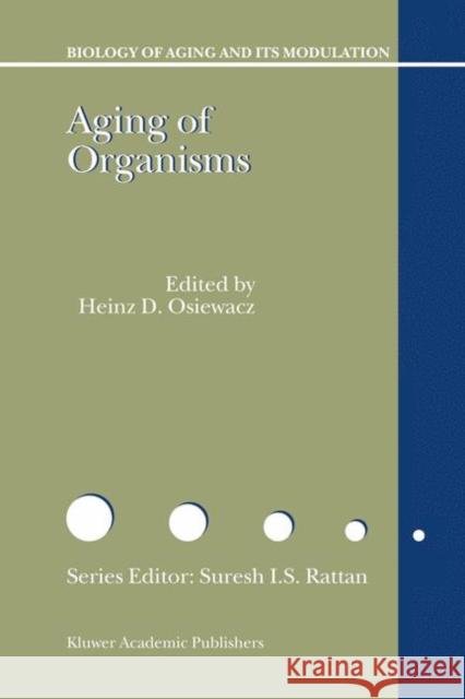 Aging of Organisms Heinz D. Osiewacz H. D. Osiewacz 9781402014062 Kluwer Academic Publishers - książka