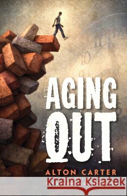 Aging Out -- A True Story Alton Carter 9781937054298 Roadrunner Press - książka