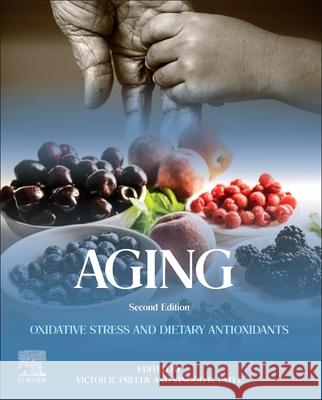 Aging: Oxidative Stress and Dietary Antioxidants Victor R. Preedy Vinood B. Patel 9780128186985 Academic Press - książka