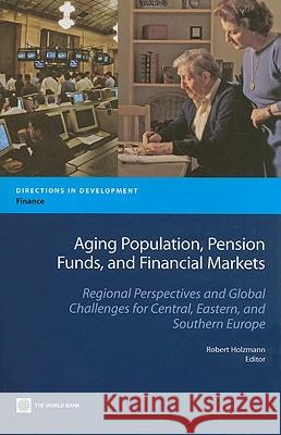 Aging Population, Pension Funds, and Financial Markets Holzmann, Robert 9780821377321 World Bank Publications - książka