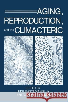 Aging, Reproduction, and the Climacteric Luigi Mastroiann C. Alvi C. Alvin Paulsen 9781468450491 Springer - książka